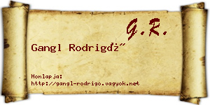 Gangl Rodrigó névjegykártya